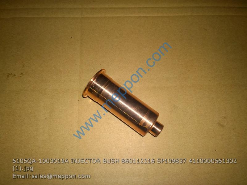 6105QA-1003019A INJECTOR BUSH 860112216 SP109837 4110000561302