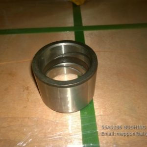 55A0236 BUSHING LIUGONG
