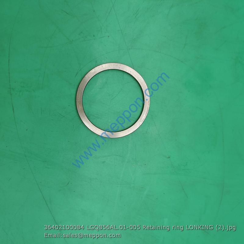 36402100084 LGQ856AL.01-005 Retaining ring LONKING