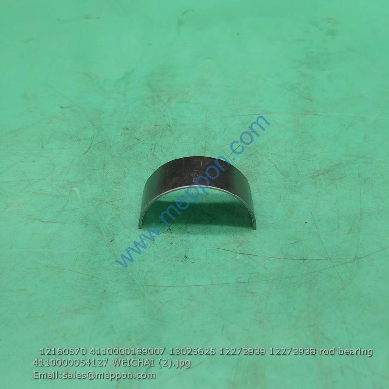 12160570 4110000189007 13025625 12273939 12273938 rod bearing 4110000054127 WEICHAI